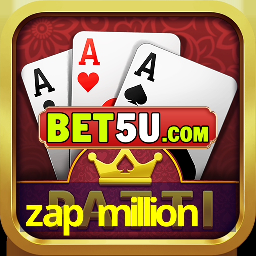 zap million